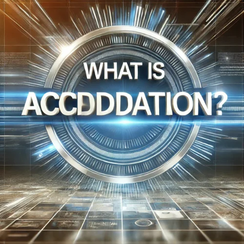 What is Accreditation?