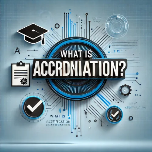 What is Accreditation?