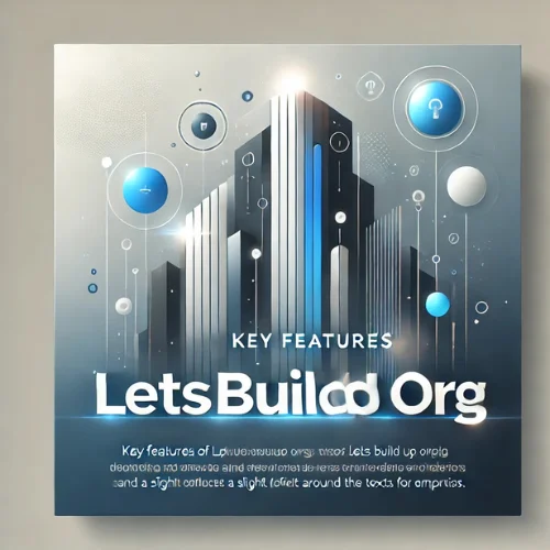 Key Features of Letsbuildup Org