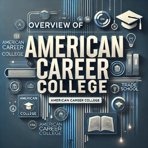 Overview of American Career College