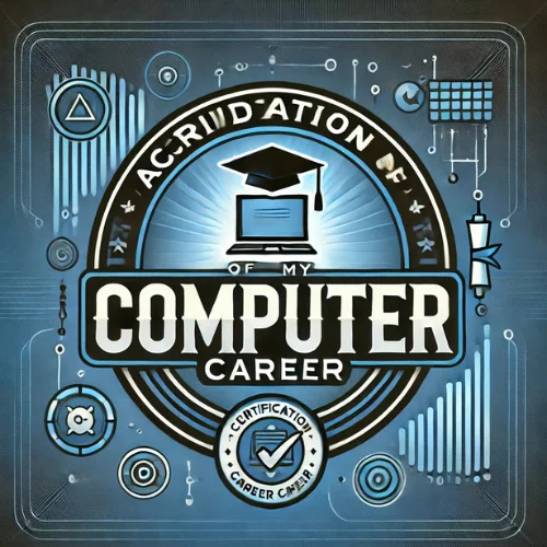 Accreditation of My Computer Career