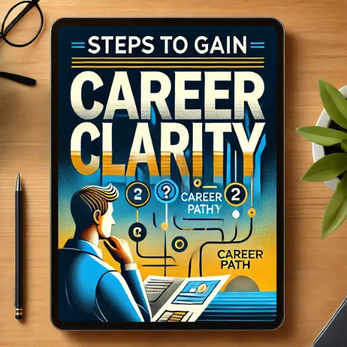 Steps to Gain Career Clarity