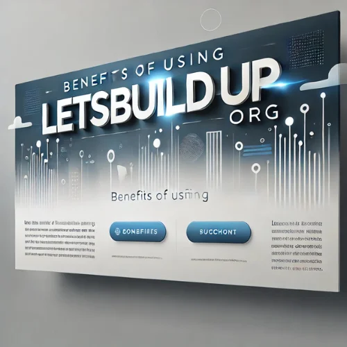 Benefits of Using Letsbuildup Org