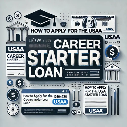 How to Apply for the USAA Career Starter Loan