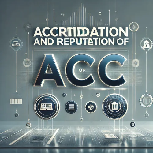 Accreditation and Reputation of ACC