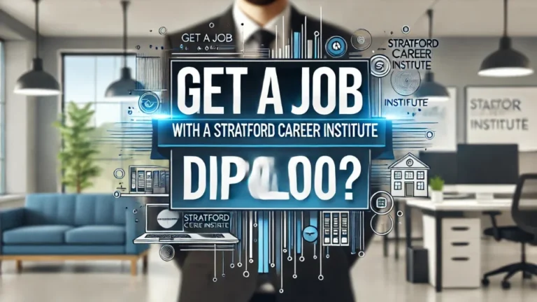 Get a Job with a Stratford Career Institute Diploma?