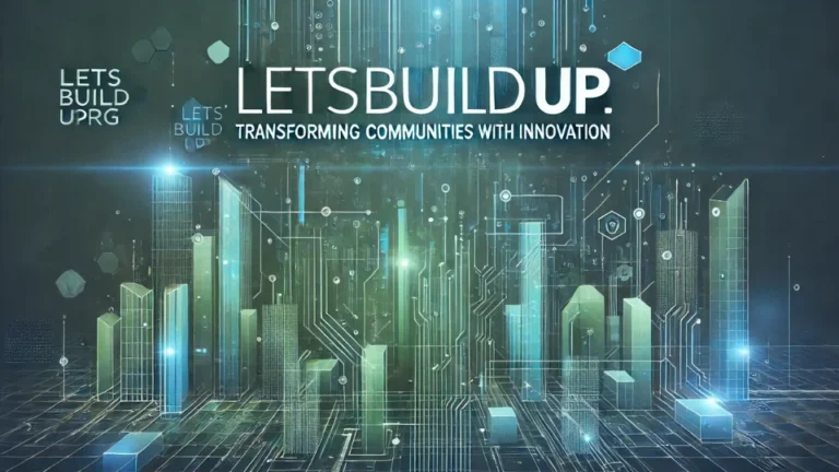 LetsBuildUp.org: Transforming Communities with Innovation