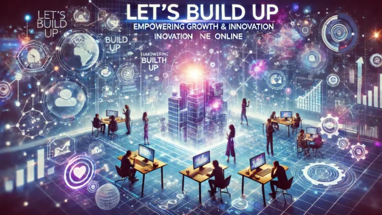 Let’s Build Up – Empowering Growth & Innovation Online